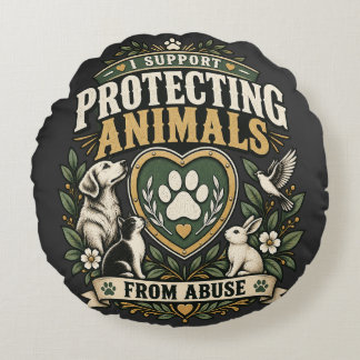Coussins Ronds Je soutiens la protection des animaux contre la ma
