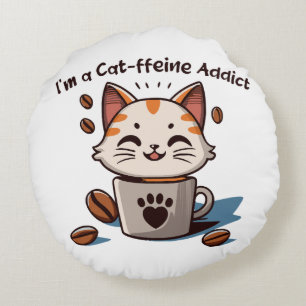 Coussins Ronds Je suis accro à la Cat-fféine