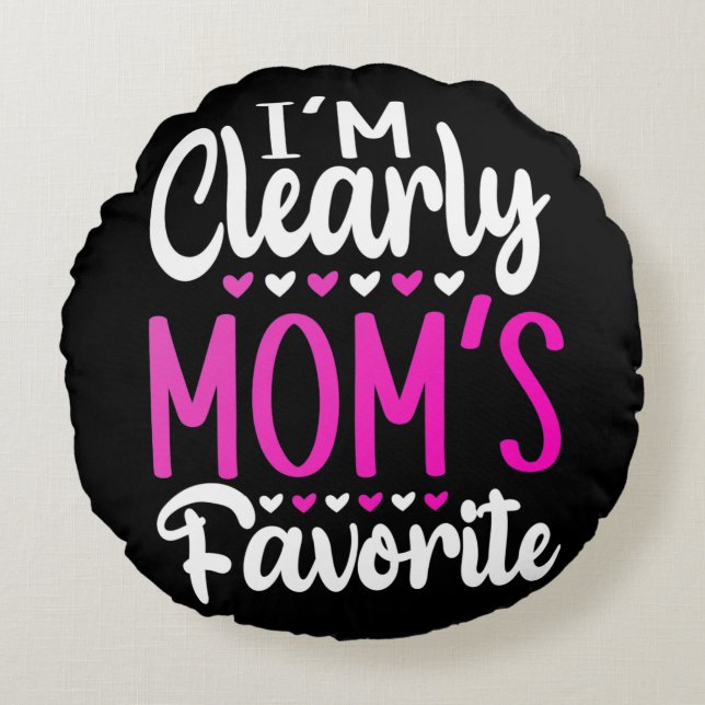 Coussins Ronds Je suis clairement le favori de maman (Devant)