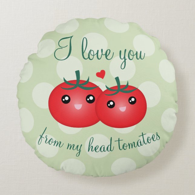 Coussins Ronds Je T'Aime De Ma Tête Tomates Drôle Pun Fruit (Devant)