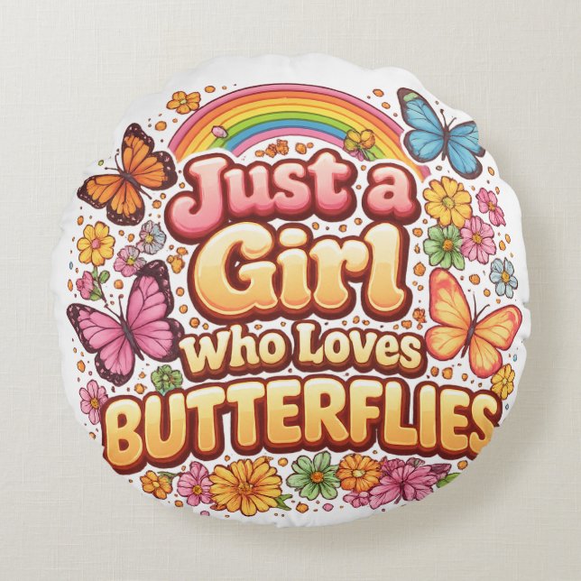 Coussins Ronds Just a Girl Who Loves Butterflies – Cute Floral  (Devant)