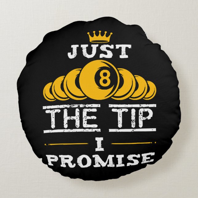 Coussins Ronds Just The Tip I Promise Billard (Dos)