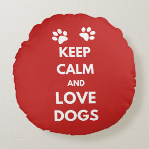 Coussins Ronds Keep calm and love dogs