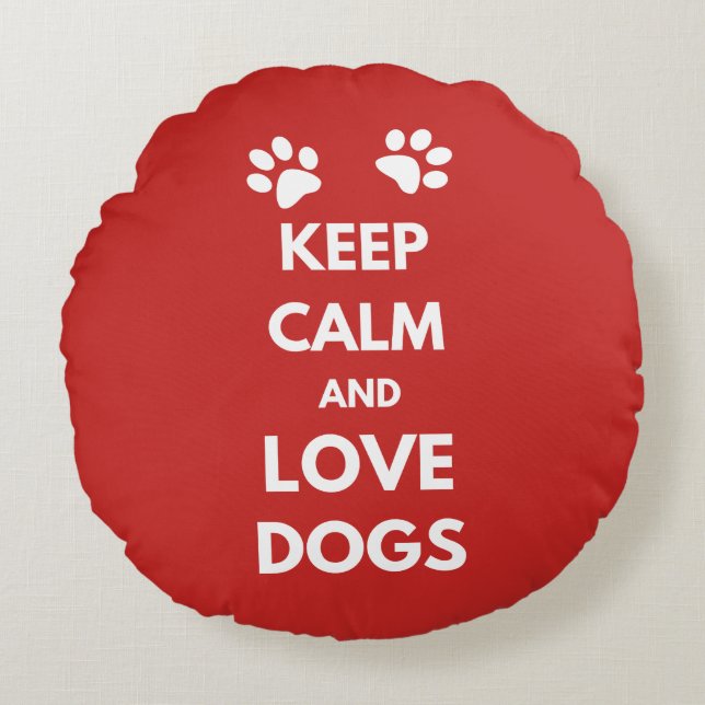 Coussins Ronds Keep calm and love dogs (Devant)