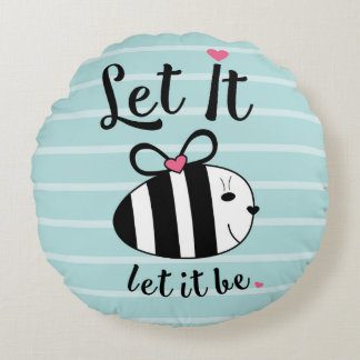 Coussins Ronds Laissez lui SOYEZ.