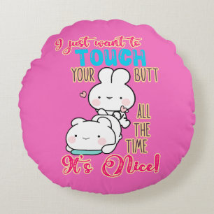 Coussins Ronds Lapin Mignon Drôle Je Veux Juste Toucher Ton Derri