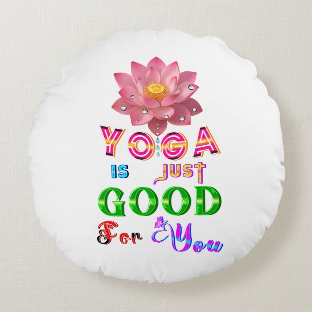 Coussins Ronds Le polyester de yoga est juste bon pour vous (Devant)