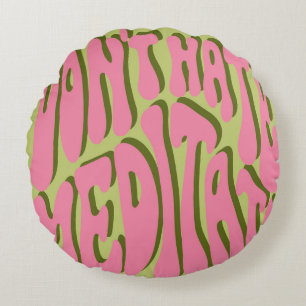 Coussins Ronds les années 70 Retro : 'Meditate' Motivational Post