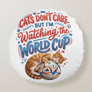 Coussins Ronds Les chats s'en fichent, mais je regarde la Coupe d