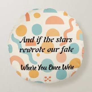 Coussins Ronds Les étoiles peuvent changer, mon coeur ne va pas