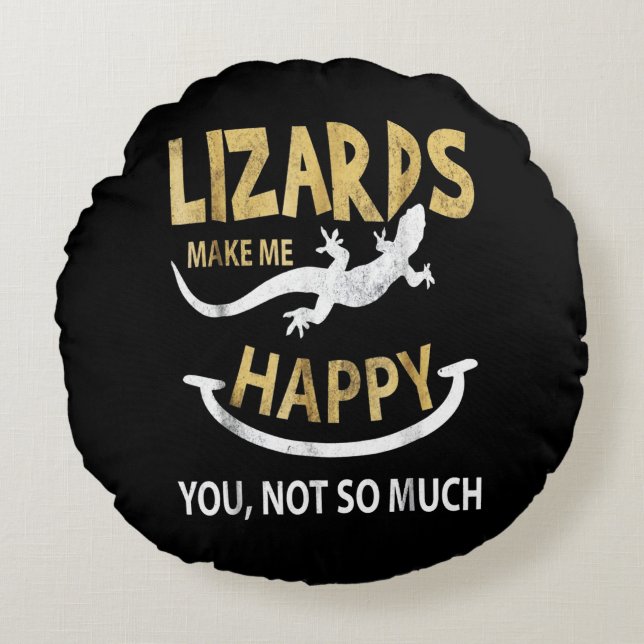 Coussins Ronds Les lézards me rendent heureux. Toi, pas tant (Devant)