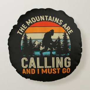 Coussins Ronds Les montagnes m'appellent et je dois y aller