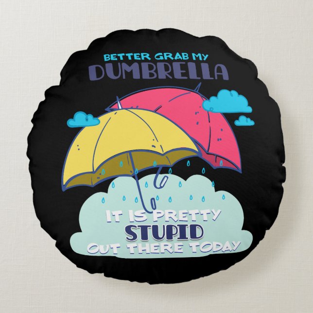 Coussins Ronds Mieux Vaut Prendre Mon Parapluie C'Est Assez Stupi (Devant)
