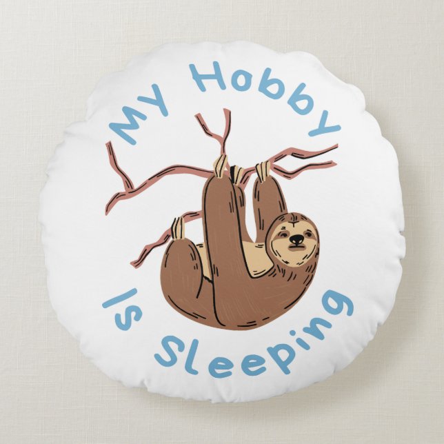 Coussins Ronds My Hobby Is Sleeping – Funny Sloth Design (Devant)