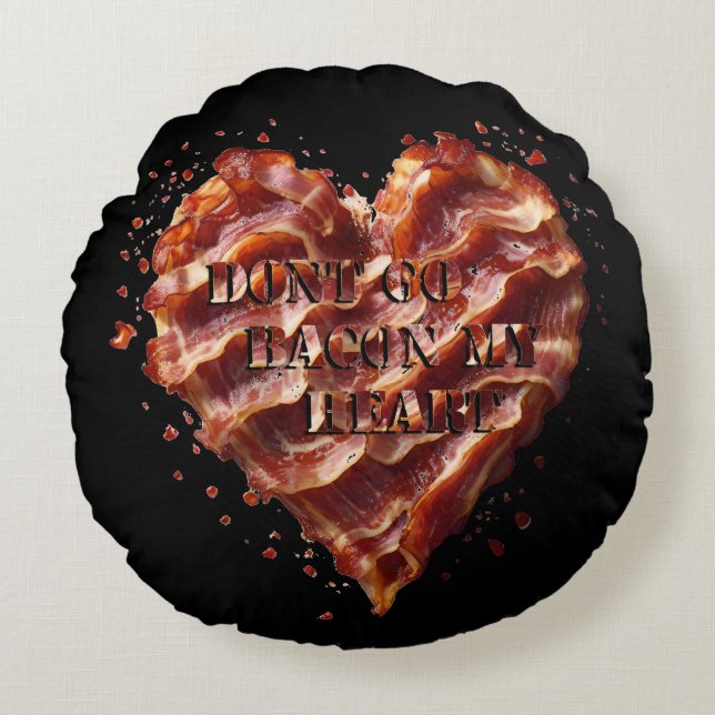 Coussins Ronds Ne Va Pas Bacon Mon Coeur, Drôle (Devant)