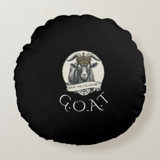Coussins Ronds Oreiller G.O.A.T pour le plus grand d'entre vous d