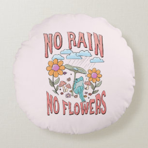 Coussins Ronds "Pas de pluie, pas de fleurs"   Floral inspirant