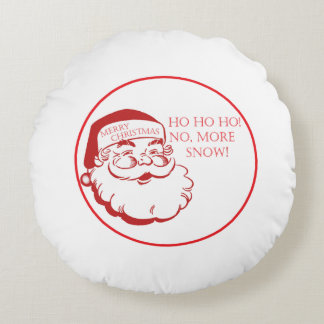 Coussins Ronds Père Noël HO HO HO Plus de neige Joyeux Noël