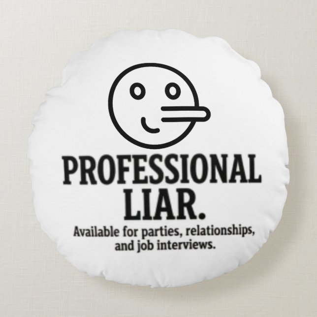 Coussins Ronds Professional Liar For Parties, Relationships & Job (Devant)