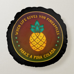 Coussins Ronds Quand la vie vous donne des ananas, faites une Pi