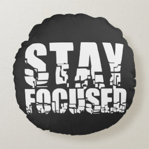 Coussins Ronds Rester concentré   Phrase motivationnelle avec tex