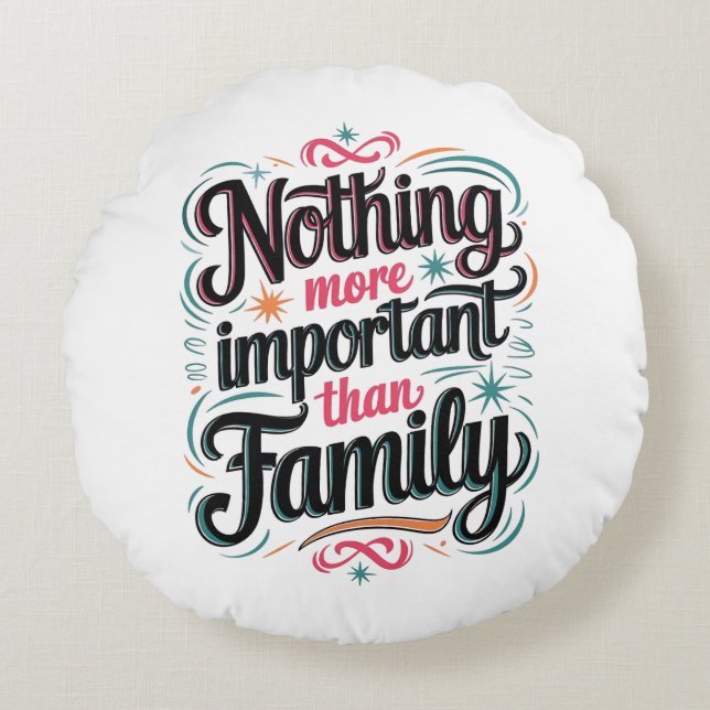 Coussins Ronds Rien De Plus Important Que La Famille (Devant)