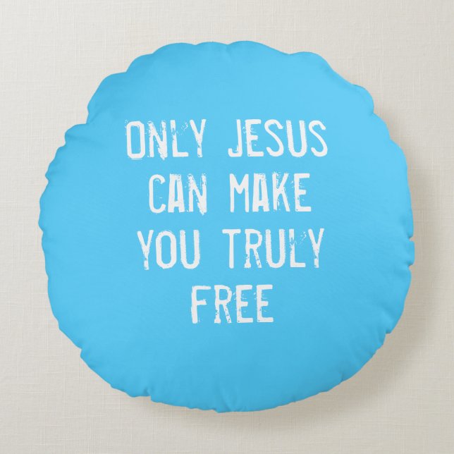 Coussins Ronds Seul Jésus peut vous rendre libre message chrétien (Devant)