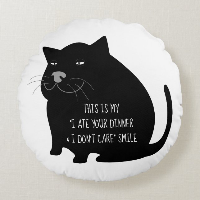Coussins Ronds Smug Fat Black Cat Funny Quote (Devant)