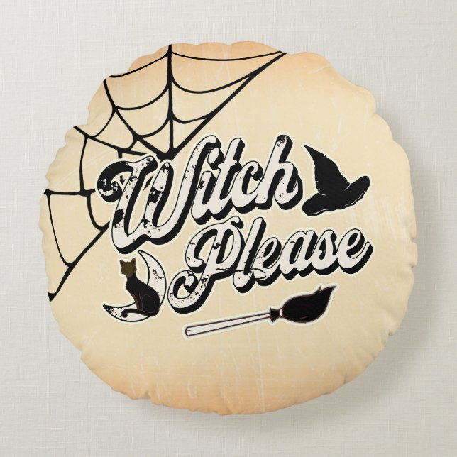 Coussins Ronds Sorcière S'Il Vous Plaît | Drôle Citation d'Hallow (Devant)