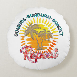 Coussins Ronds Sunrise-Sunburn-Sunset-Repeat   Palmiers d'or