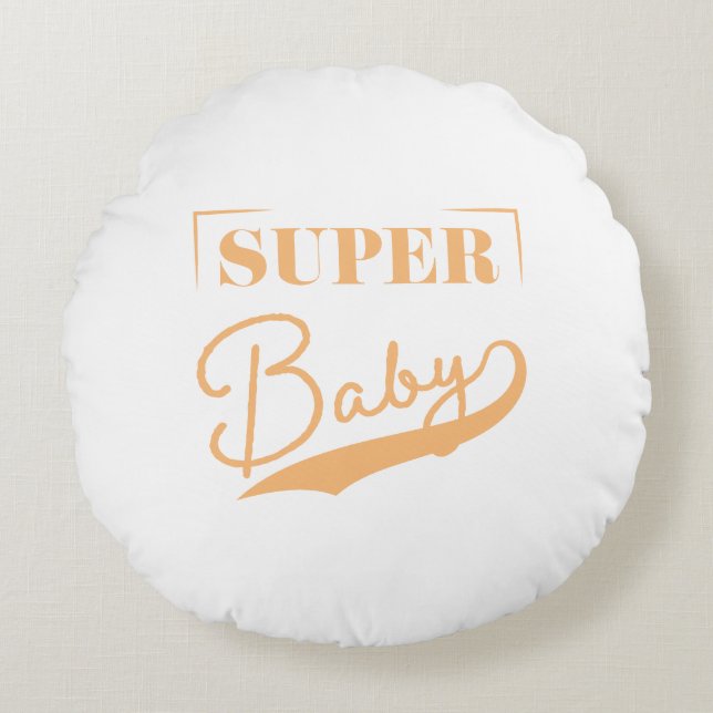 Coussins Ronds Super bébé (Devant)
