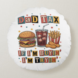 Coussins Ronds Taxe Papa Si J'achète J'essaie