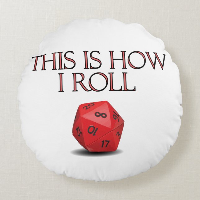 Coussins Ronds This Is How I Roll Funny RPG Dice (Devant)