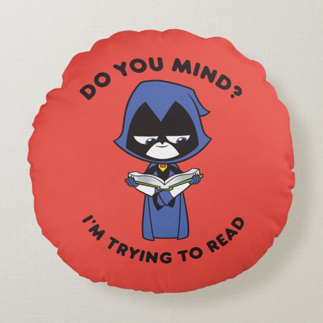 Coussins Ronds Titans Ados, partez ! | Raven "J'essaie de lire" (Devant)