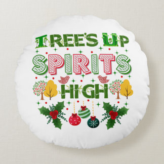 Coussins Ronds Trees up spirits high christmas holiday graphic