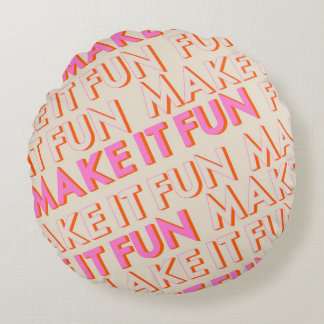 Coussins Ronds Typographie rétro, diagonale, 'Faites-le s'amuser'