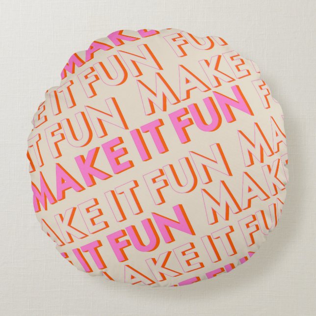 Coussins Ronds Typographie rétro, diagonale, 'Faites-le s'amuser' (Devant)