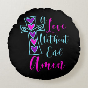 Coussins Ronds Un amour sans fin Amen Jesus Citation inspirée Chr