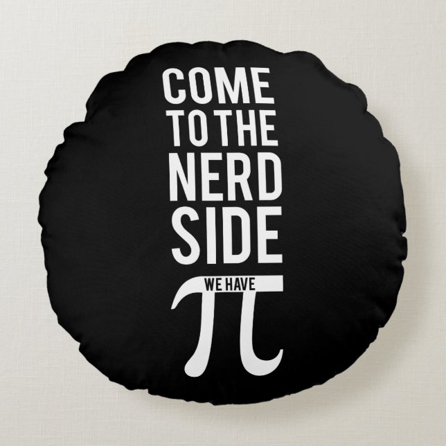 Coussins Ronds Venez au côté nerd (Devant)