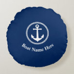 Coussins Ronds Votre nom de bateau avec Ancre de mer bleu marine<br><div class="desc">Votre Nom De Bateau Avec Ancre Maritime Tour Marine Blue Coussin Coussin.</div>