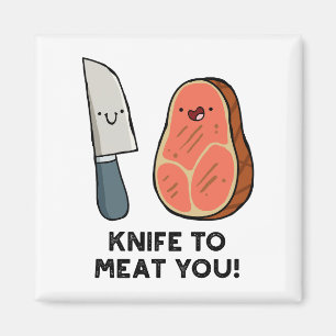 Couteau Pour Vous Vider Steak Pun Magnet