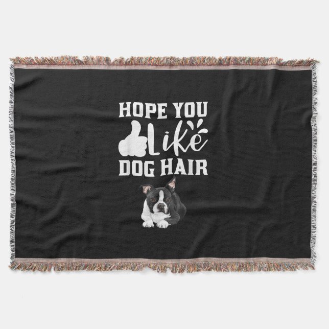 Couverture Hope You Like Dog Hair Funny Boston Terrier (Devant)