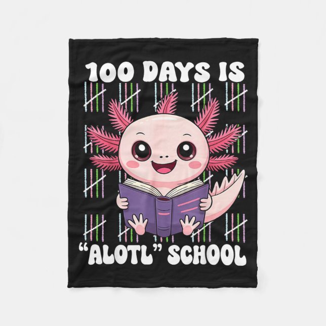 Couverture Polaire 100th Day Of School 100 Days Is Alotl School Axolo (Devant)