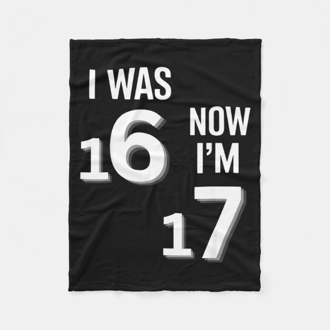 Couverture Polaire 17 Years Old Birthday Shirt -i Was 16 Now I'm 17 F (Devant)