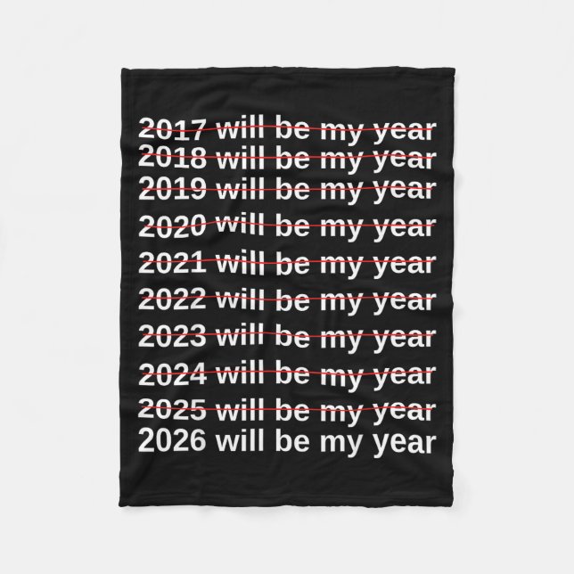 Couverture Polaire 2026 Will Be My Year Funny Humor New Year.quote  (Devant)