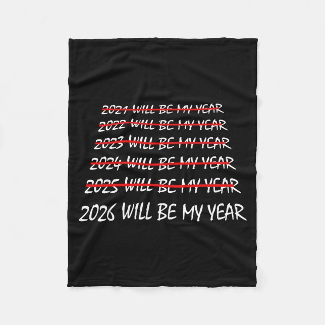 Couverture Polaire 2026 Will Be My Year Funny New Years Eve Resolutio (Devant)