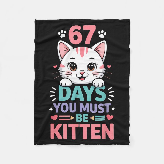 Couverture Polaire 67 Days Of School You Must Be Kitten Cat 67th Day  (Devant)