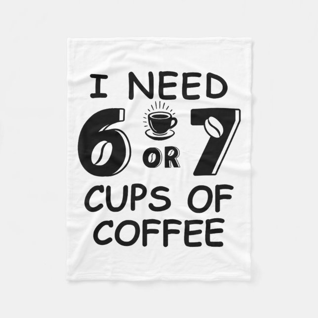 Couverture Polaire 67 Meme Teacher 6 7 Coffee C Need Six Seven Coffee (Devant)