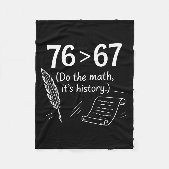 Couverture Polaire 76 Greater Than 67 Do The Math Funny History Meme  (Devant)