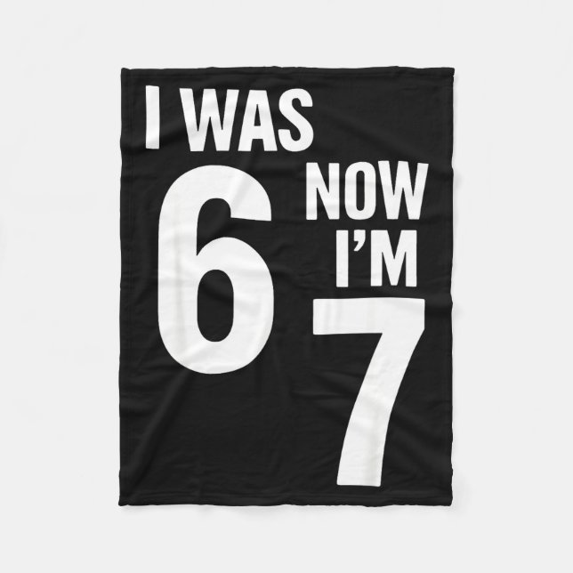 Couverture Polaire 7 Year Old Birthday Shirt Was 6 Now I'm 7 67 Funny (Devant)